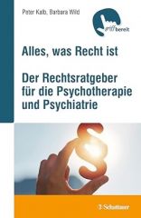 Buchcover zu "Alles, was Recht ist. Der Rechtsratgeber für die Psychotherapie und Psychiatrie"